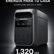 EcoFlow para Casa / DELTA 3 Max / DELTA 2 Max / DELTA Pro - Img 55520824